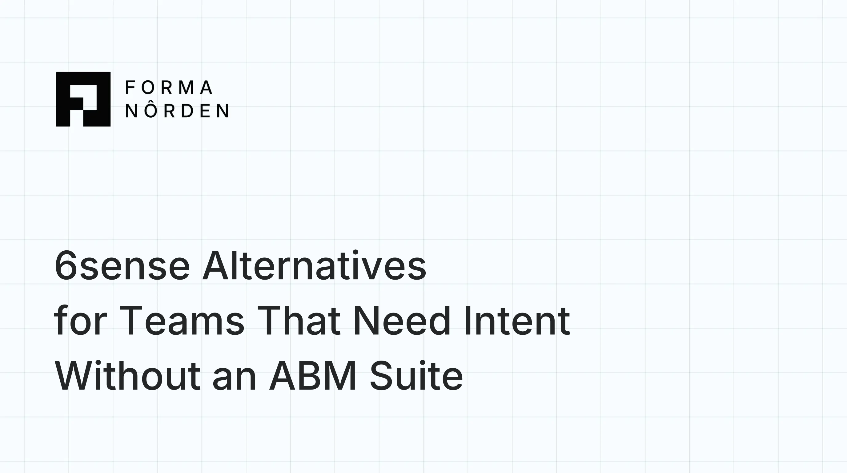 6sense Alternatives for Teams That Need Intent Without an ABM Suite