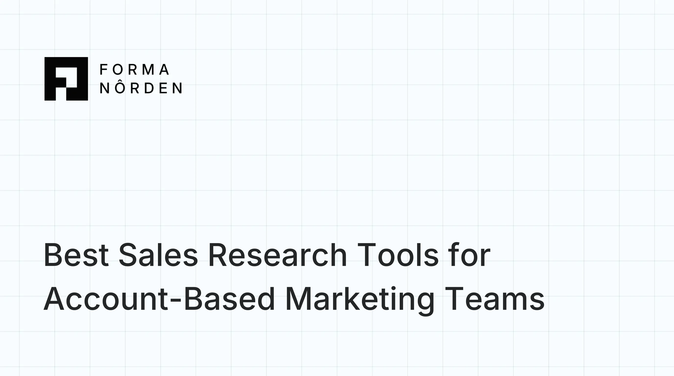 Best Sales Research Tools for Account-Based Marketing Teams