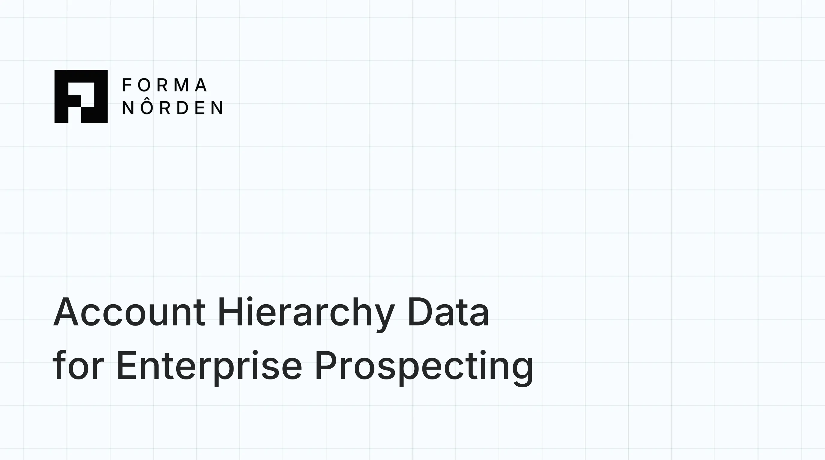 Account Hierarchy Data for Enterprise Prospecting