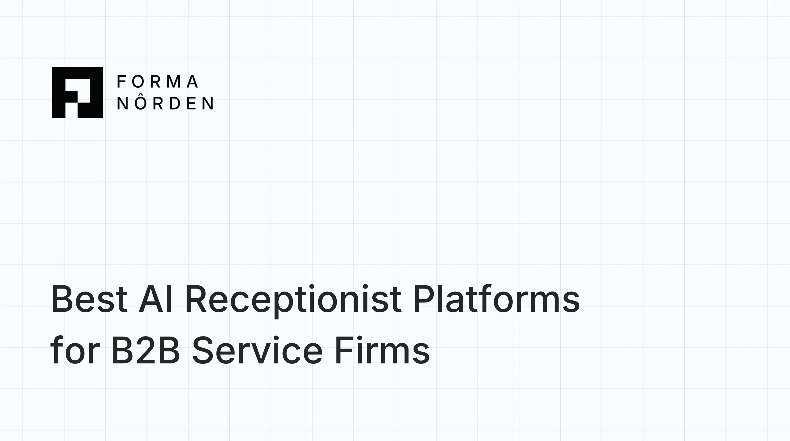 Best AI Receptionist Platforms for B2B Service Firms