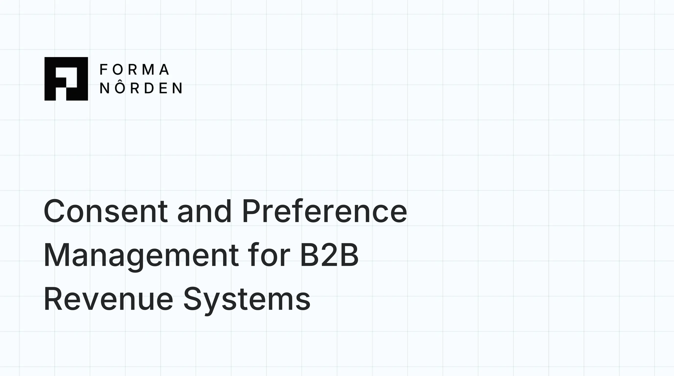 Consent and Preference Management for B2B Revenue Systems