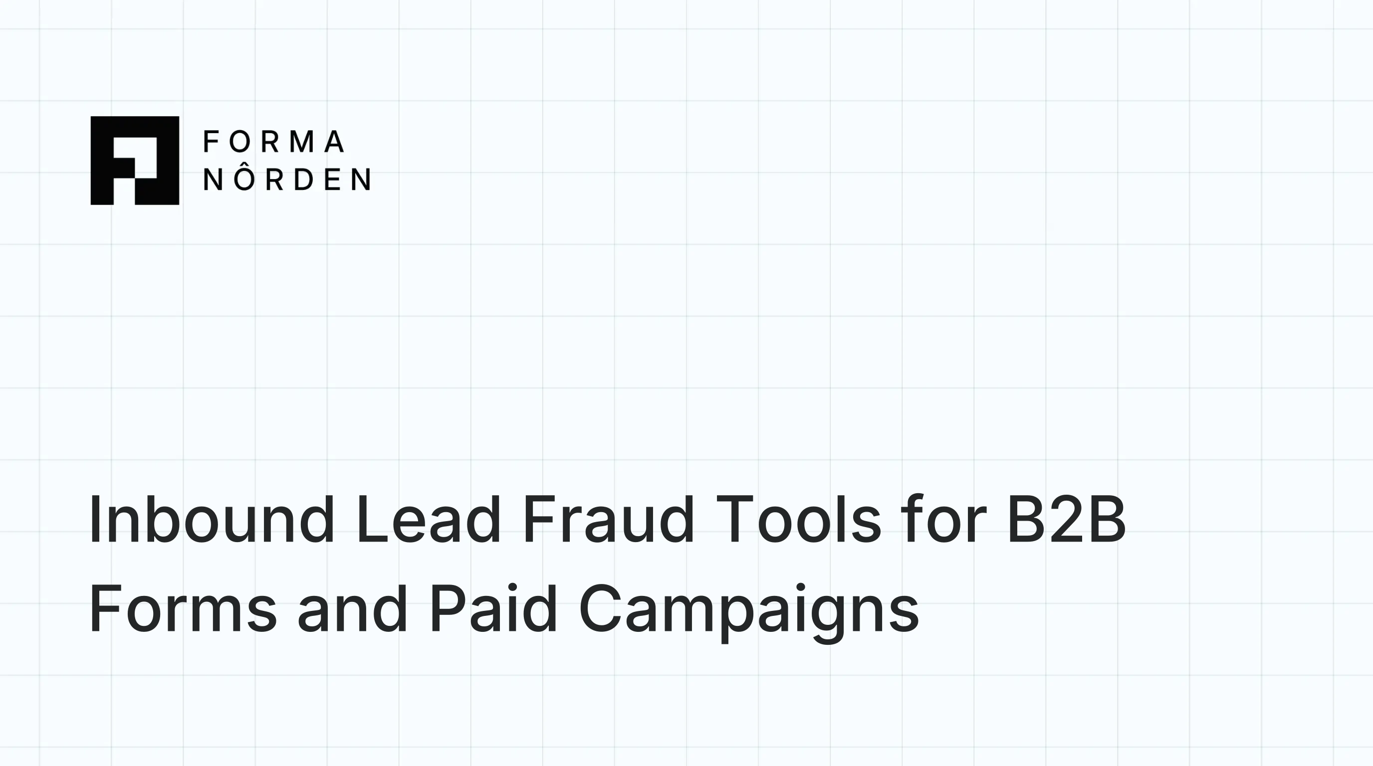 Inbound Lead Fraud Tools for B2B Forms and Paid Campaigns