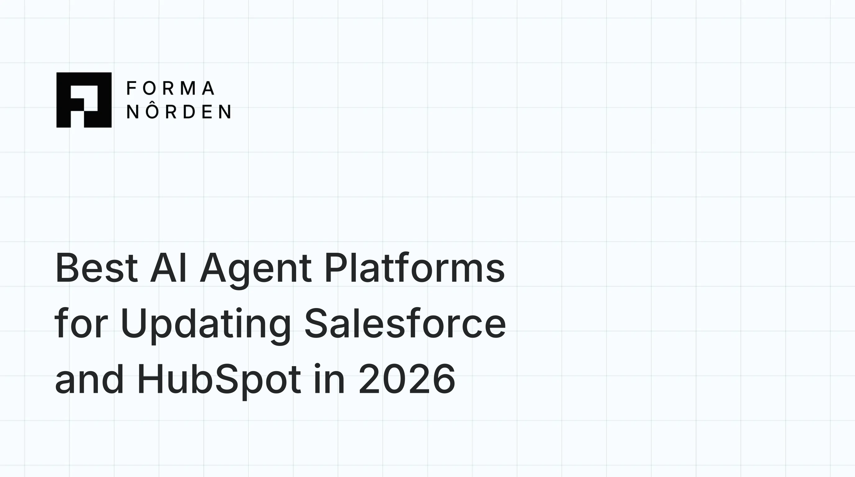 Best AI Agent Platforms for Updating Salesforce and HubSpot in 2026