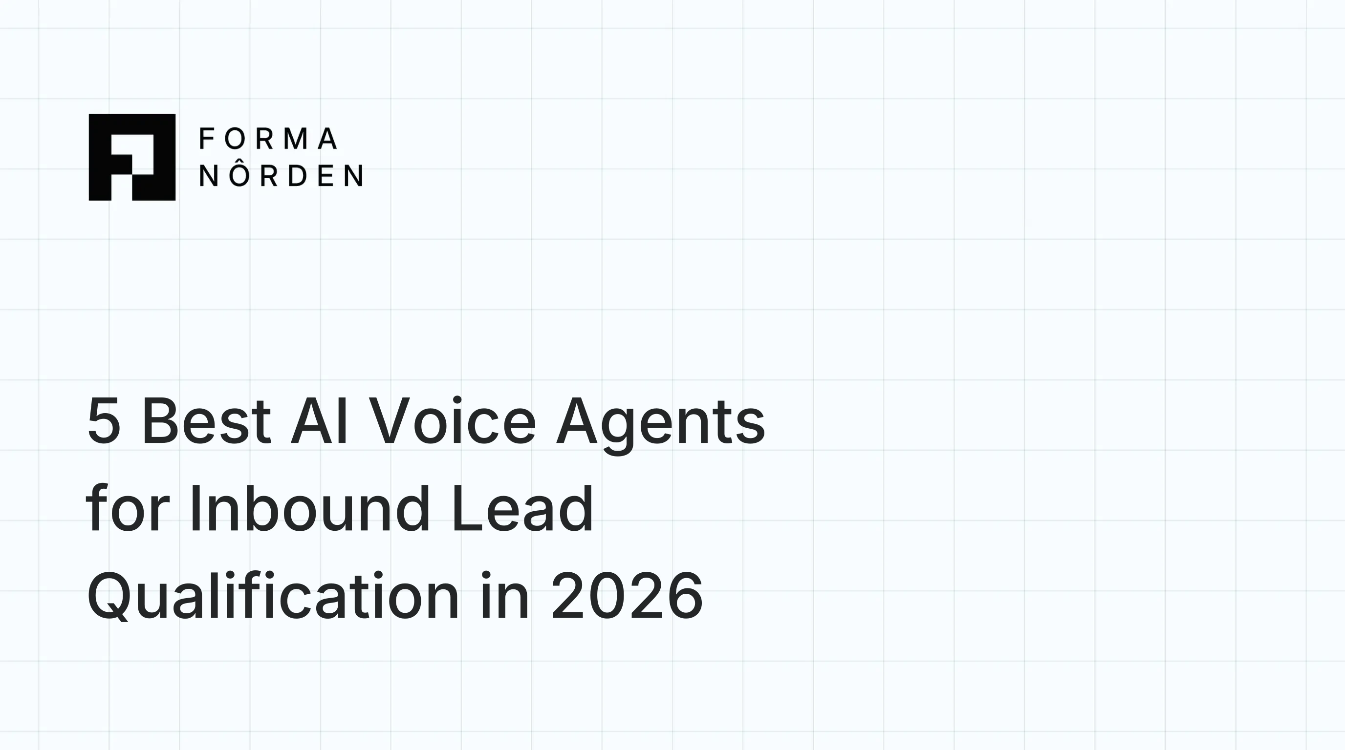 5 Best AI Voice Agents for Inbound Lead Qualification in 2026: Routing, Qualification Logic, and CRM Handoff Compared
