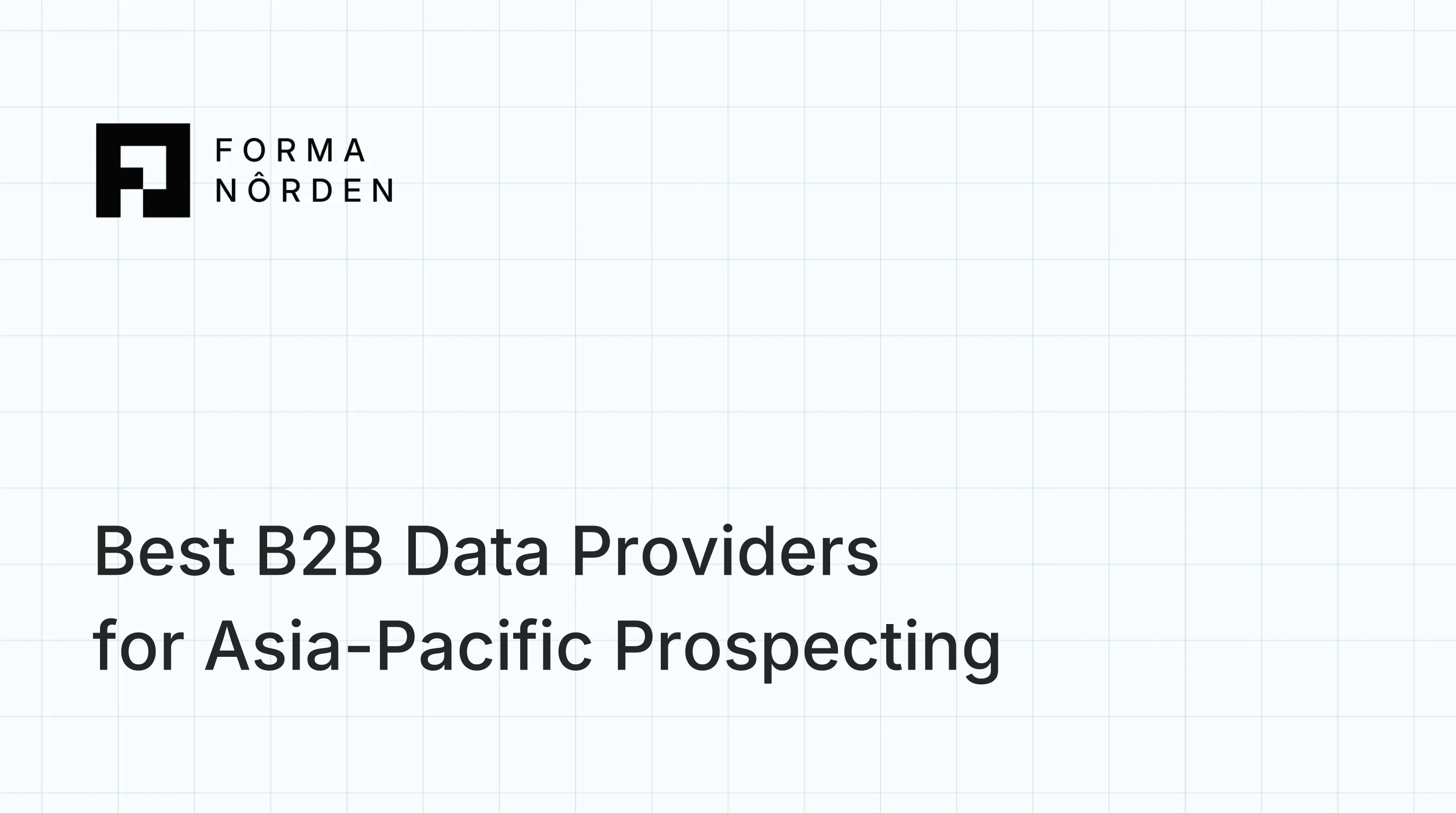 Best B2B Data Providers for Asia-Pacific Prospecting
