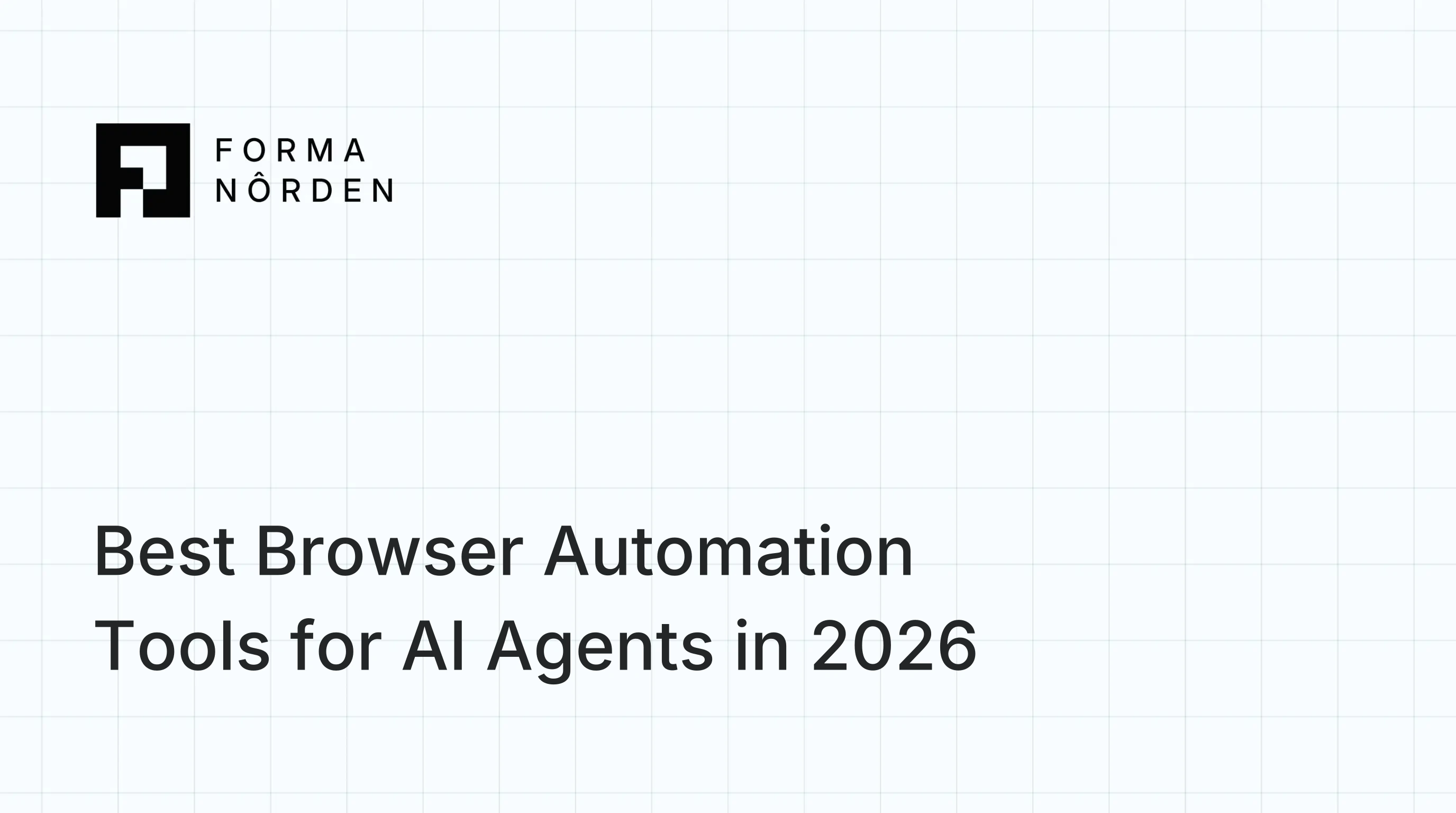 Best Browser Automation Tools for AI Agents in 2026