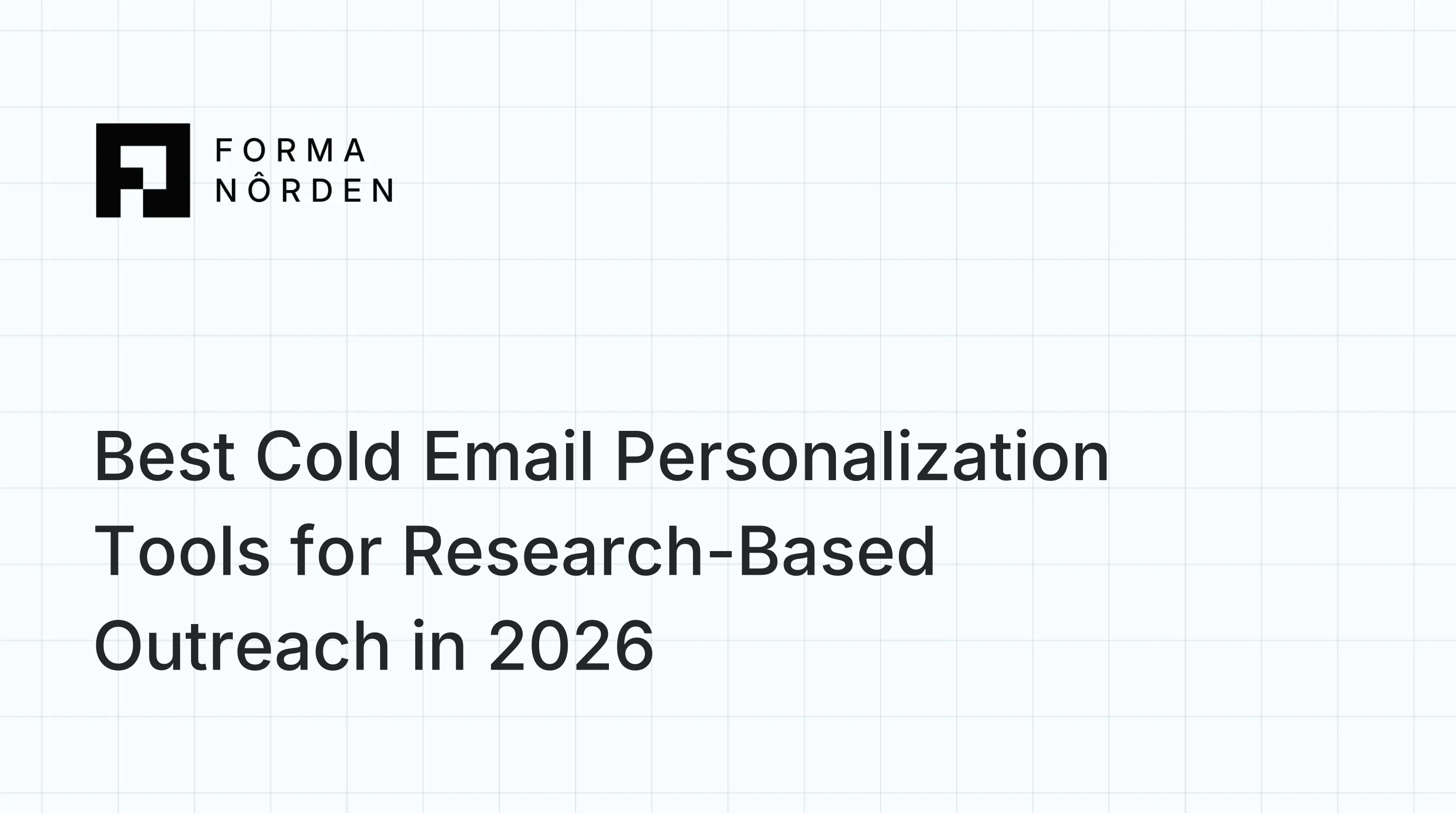 Best Cold Email Personalization Tools for Research-Based Outreach in 2026