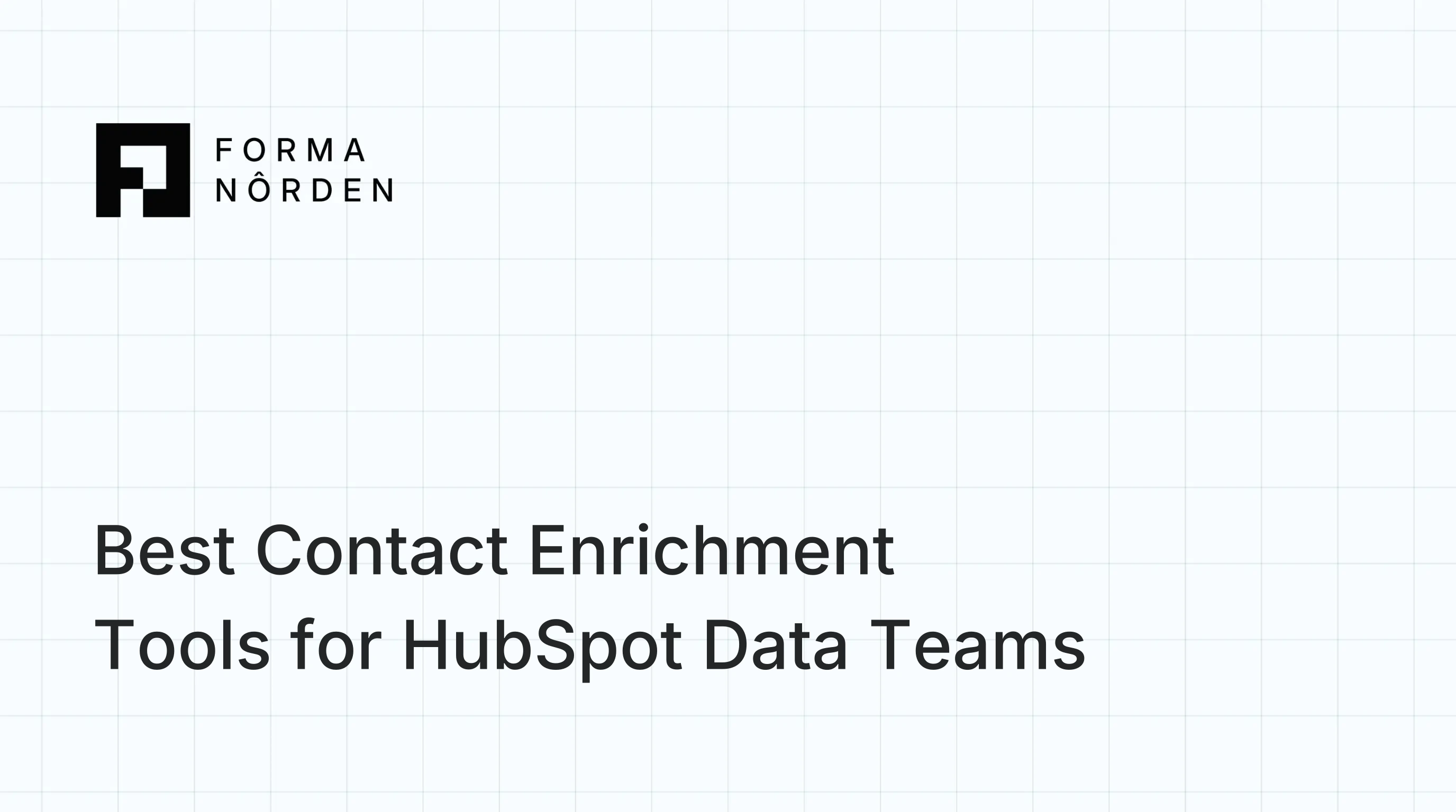 Best Contact Enrichment Tools for HubSpot Data Teams