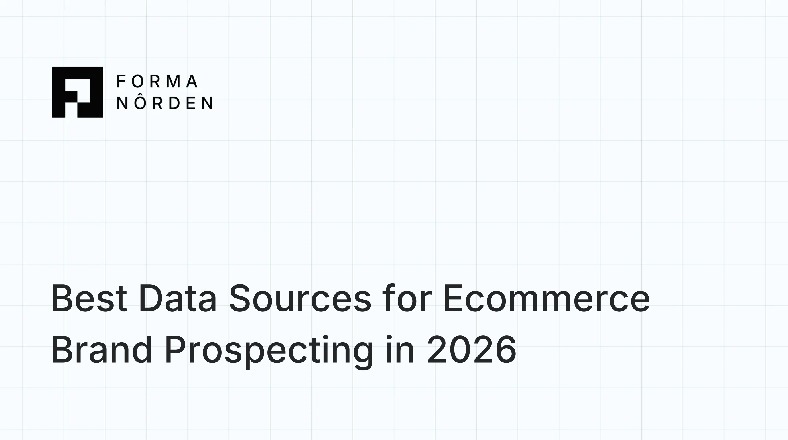 Best Data Sources for Ecommerce Brand Prospecting in 2026