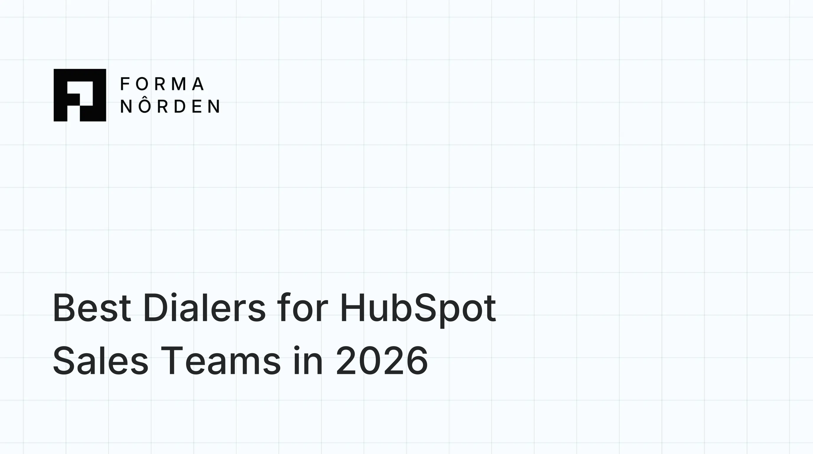 Best Dialers for HubSpot Sales Teams in 2026