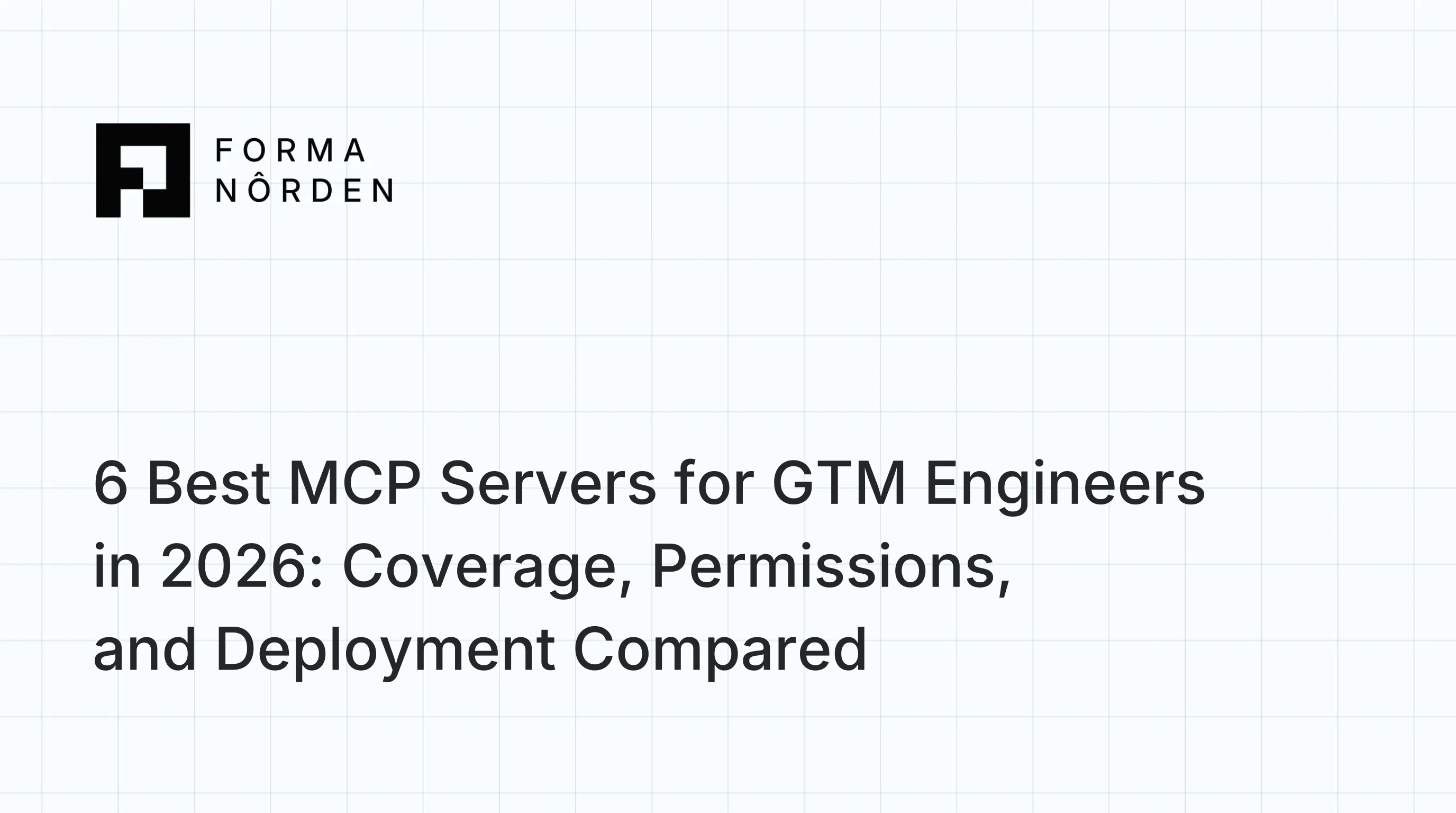 6 Best MCP Servers for GTM Engineers in 2026: Coverage, Permissions, and Deployment Compared