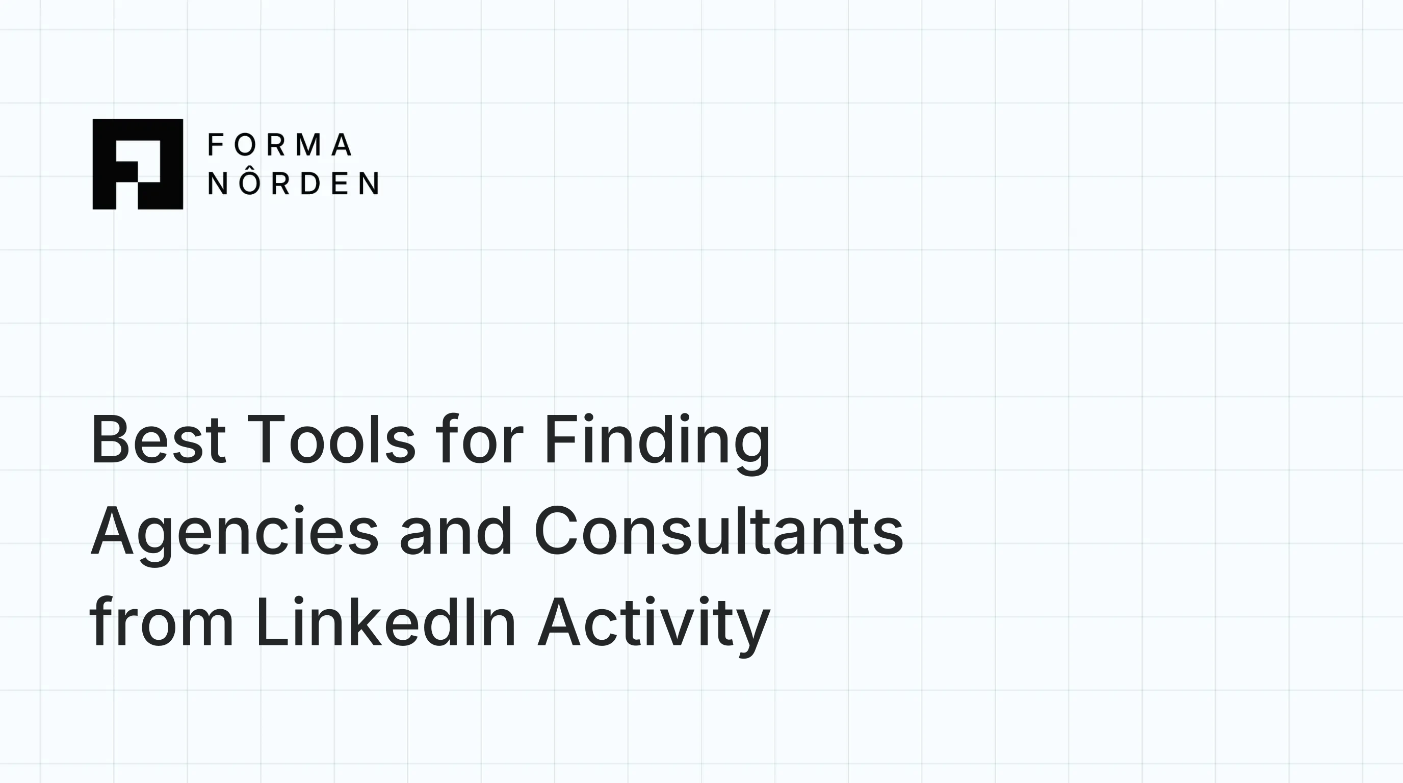 Best Tools for Finding Agencies and Consultants from LinkedIn Activity