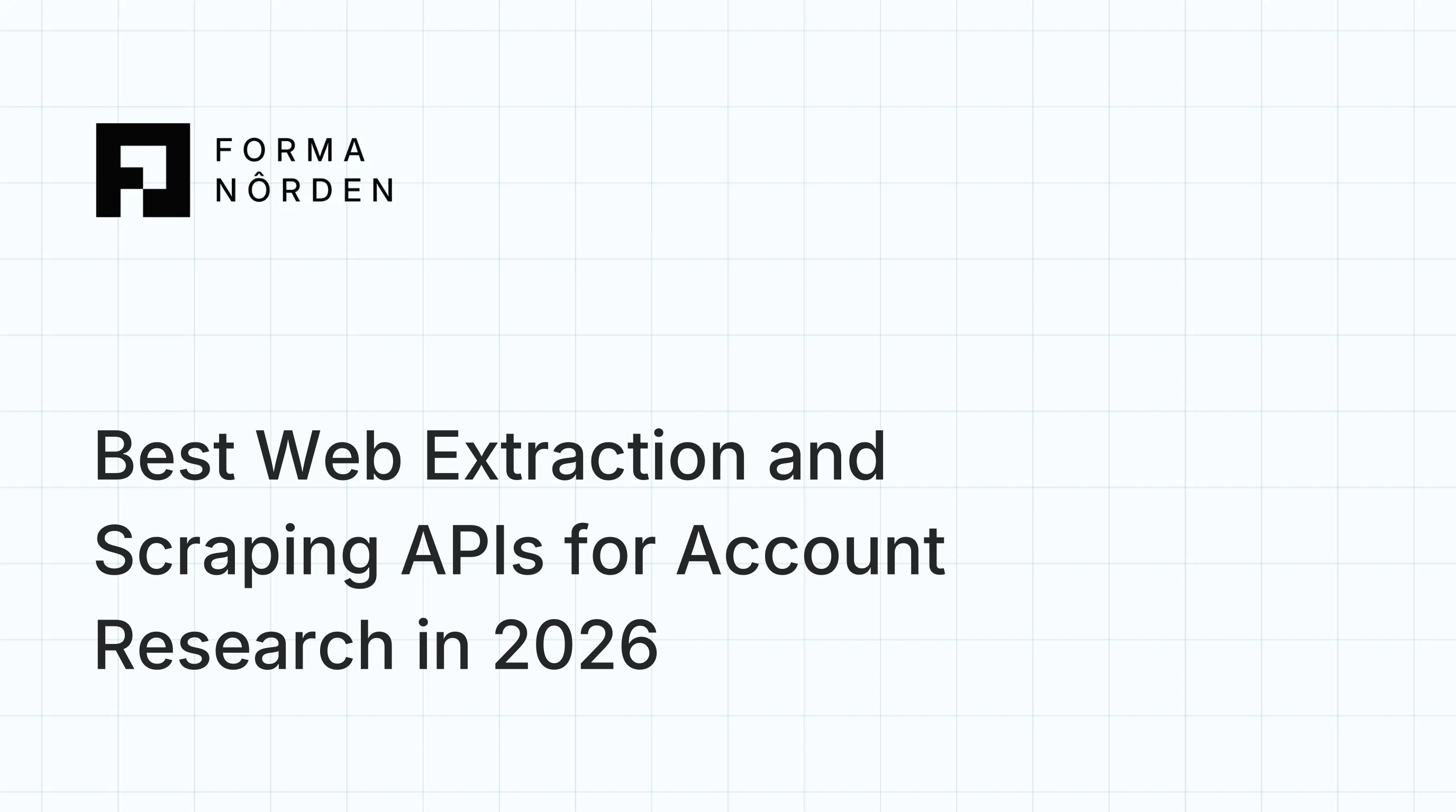 Best Web Extraction and Scraping APIs for Account Research in 2026