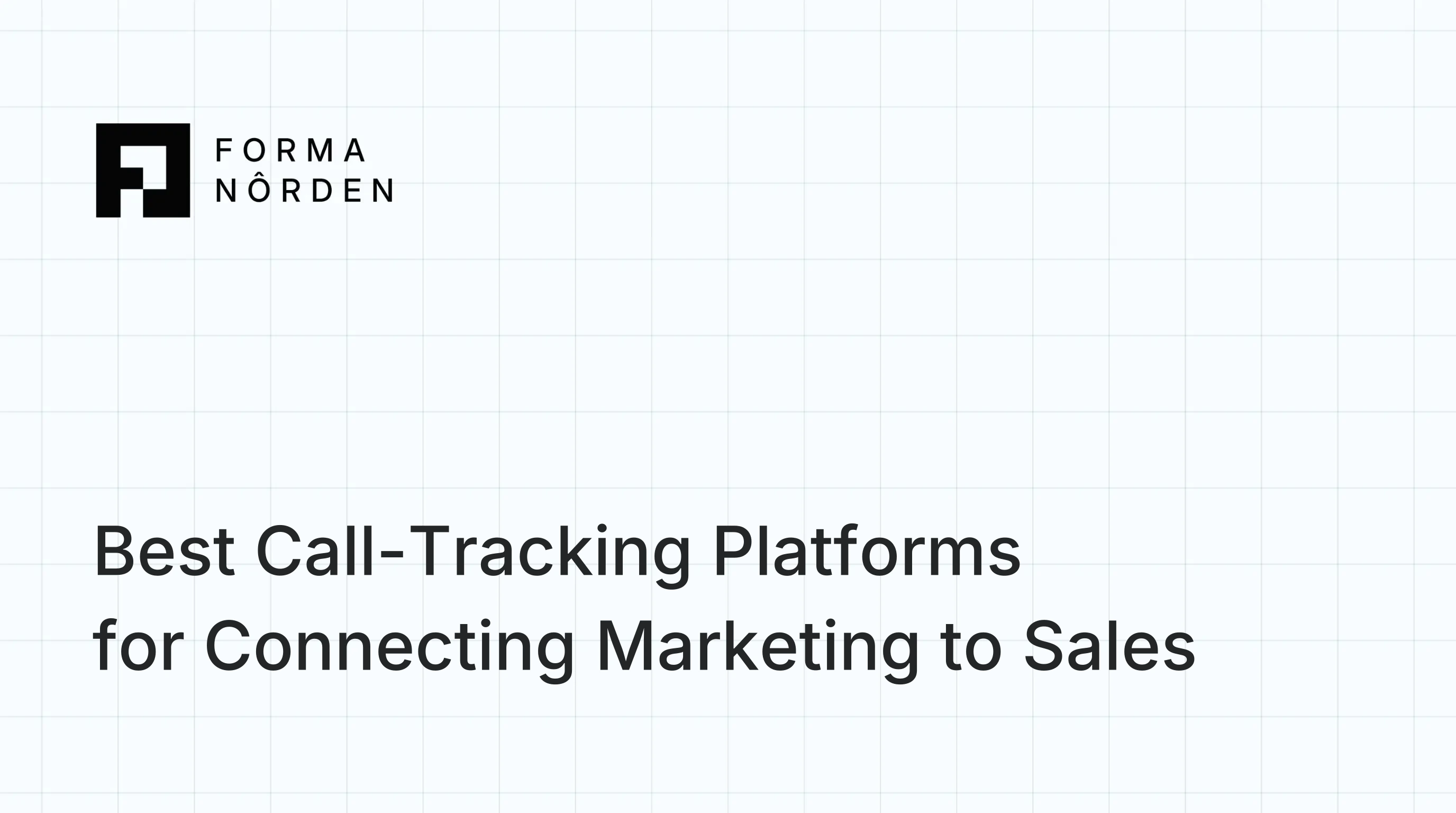 Best Call-Tracking Platforms for Connecting Marketing to Sales