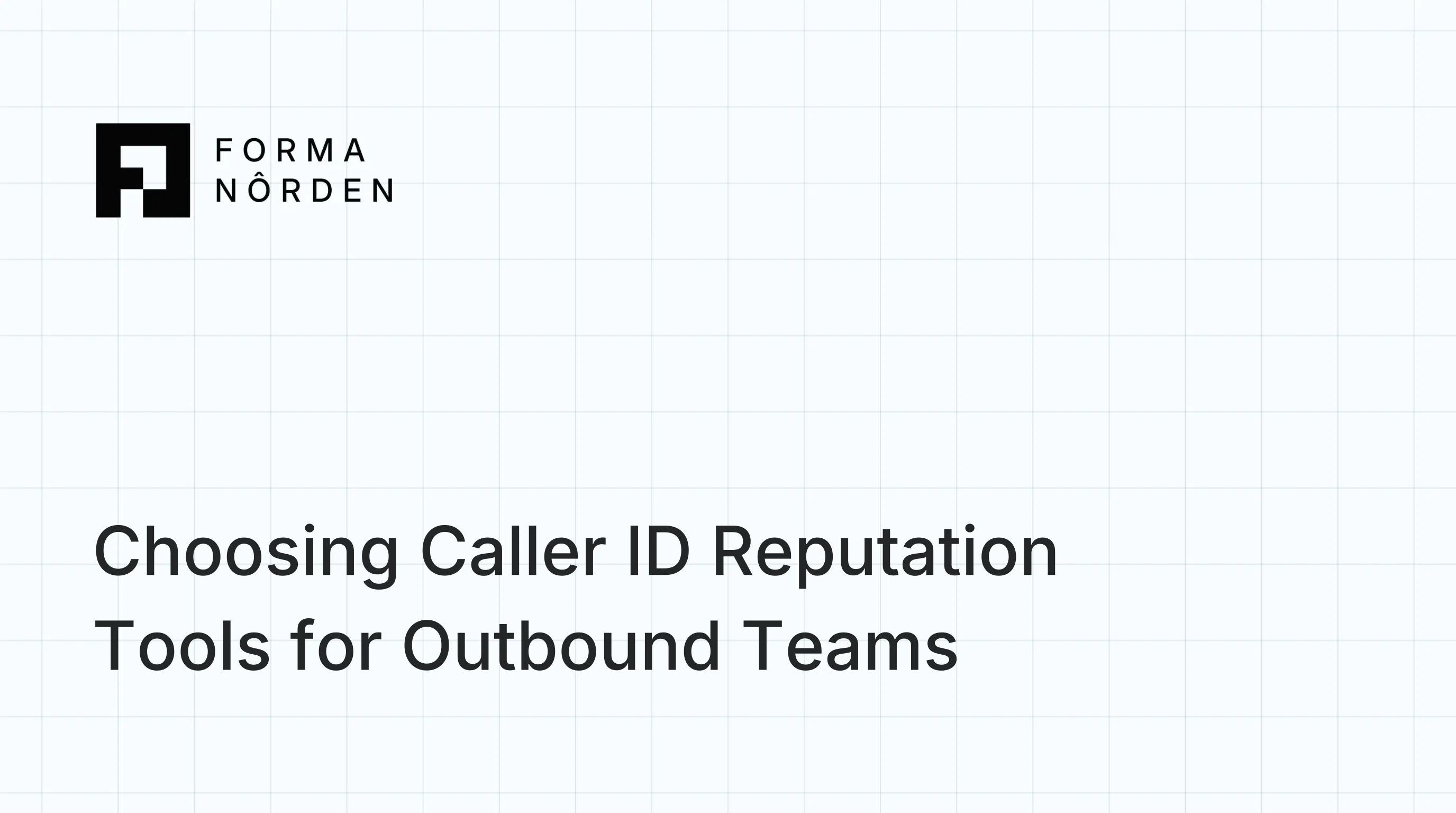 Choosing Caller ID Reputation Tools for Outbound Teams