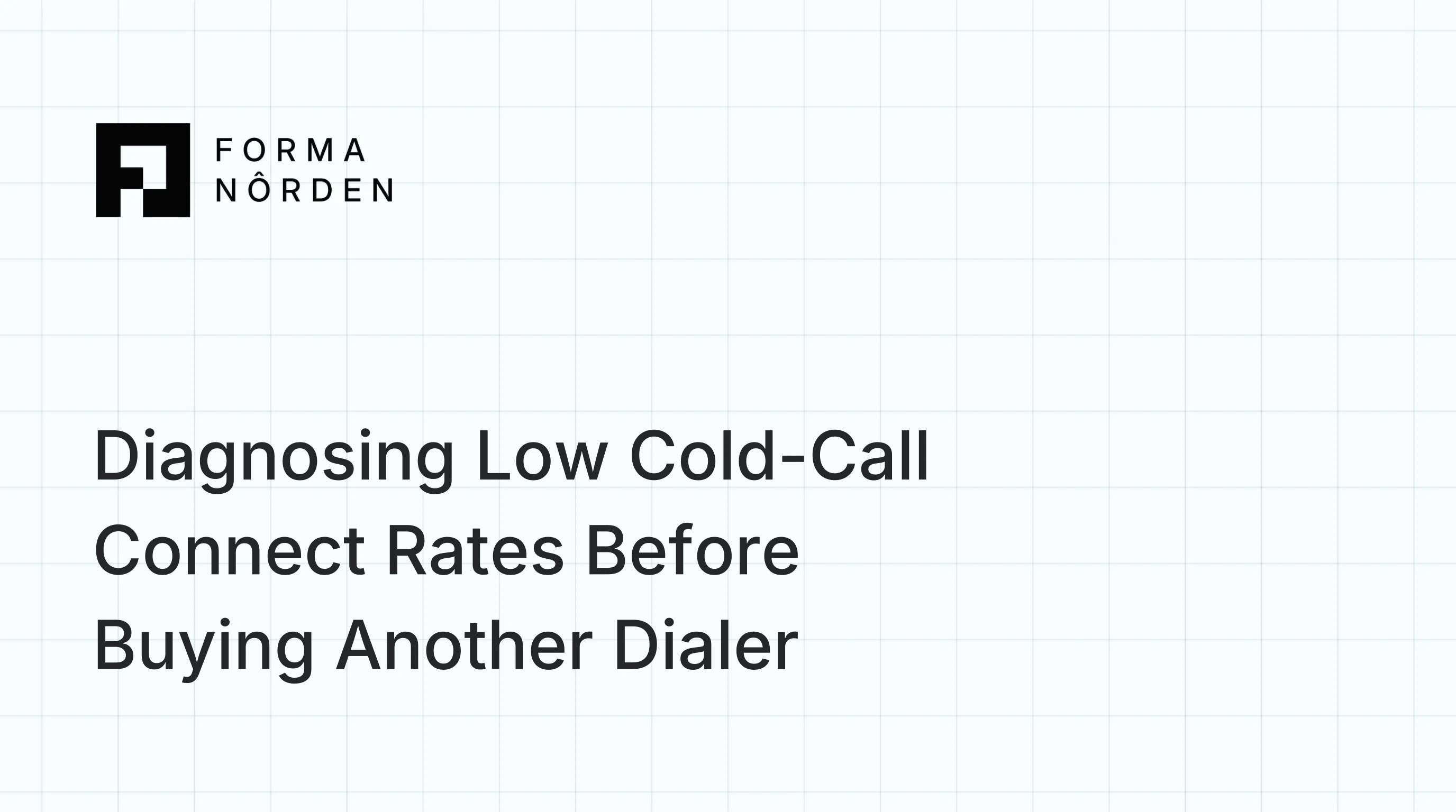 Diagnosing Low Cold-Call Connect Rates Before Buying Another Dialer