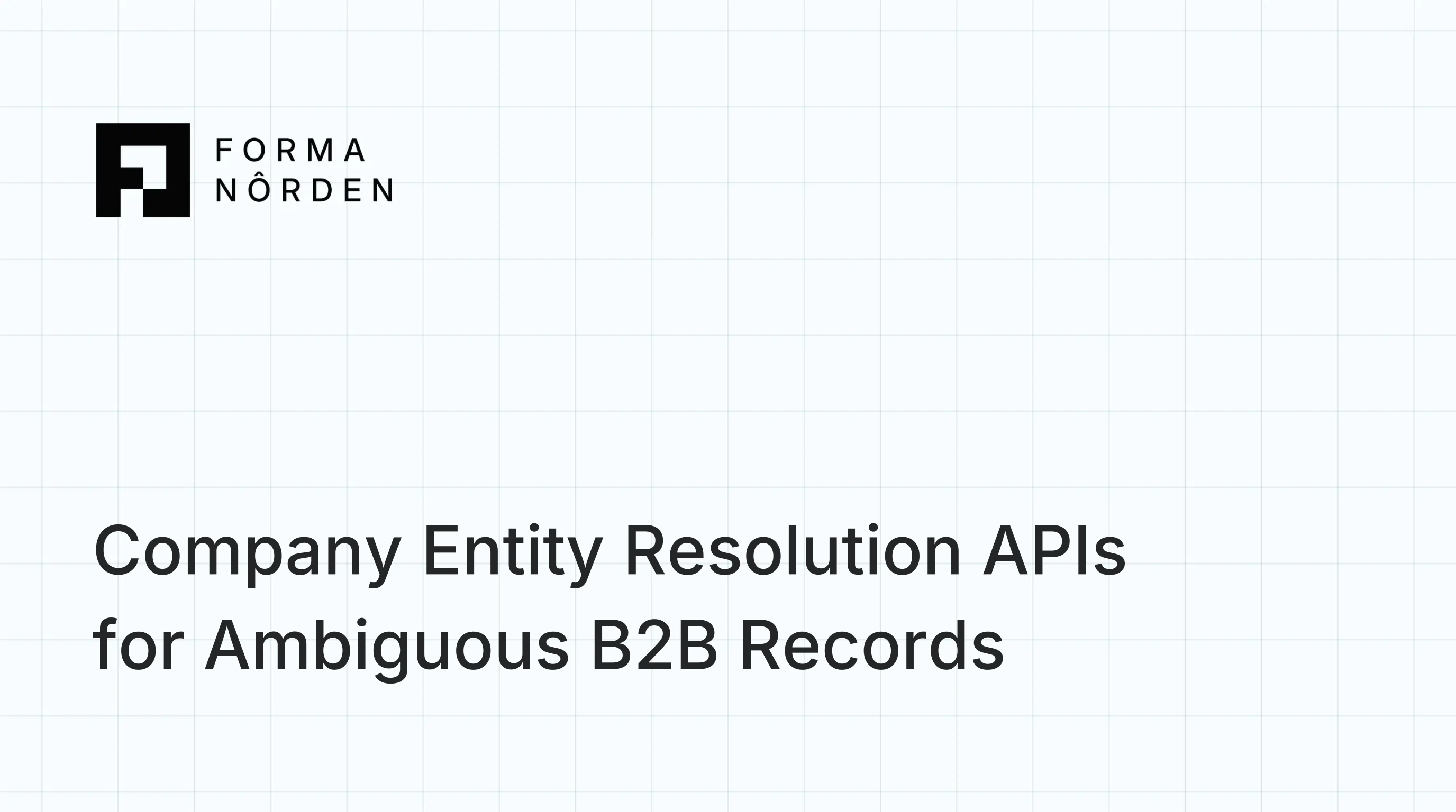 Company Entity Resolution APIs for Ambiguous B2B Records