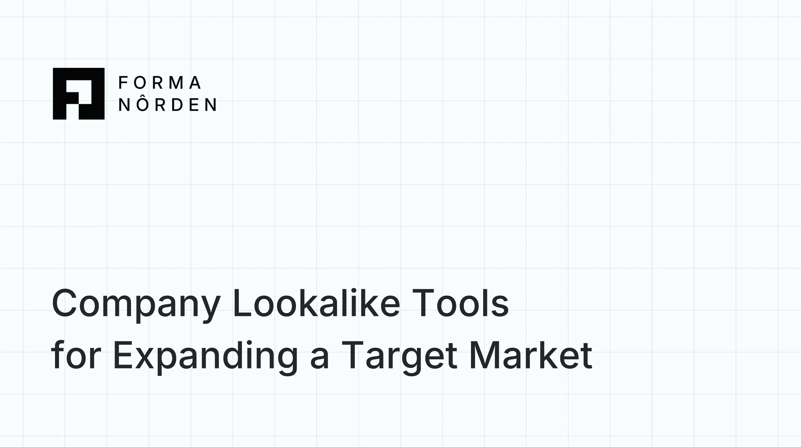Company Lookalike Tools for Expanding a Target Market