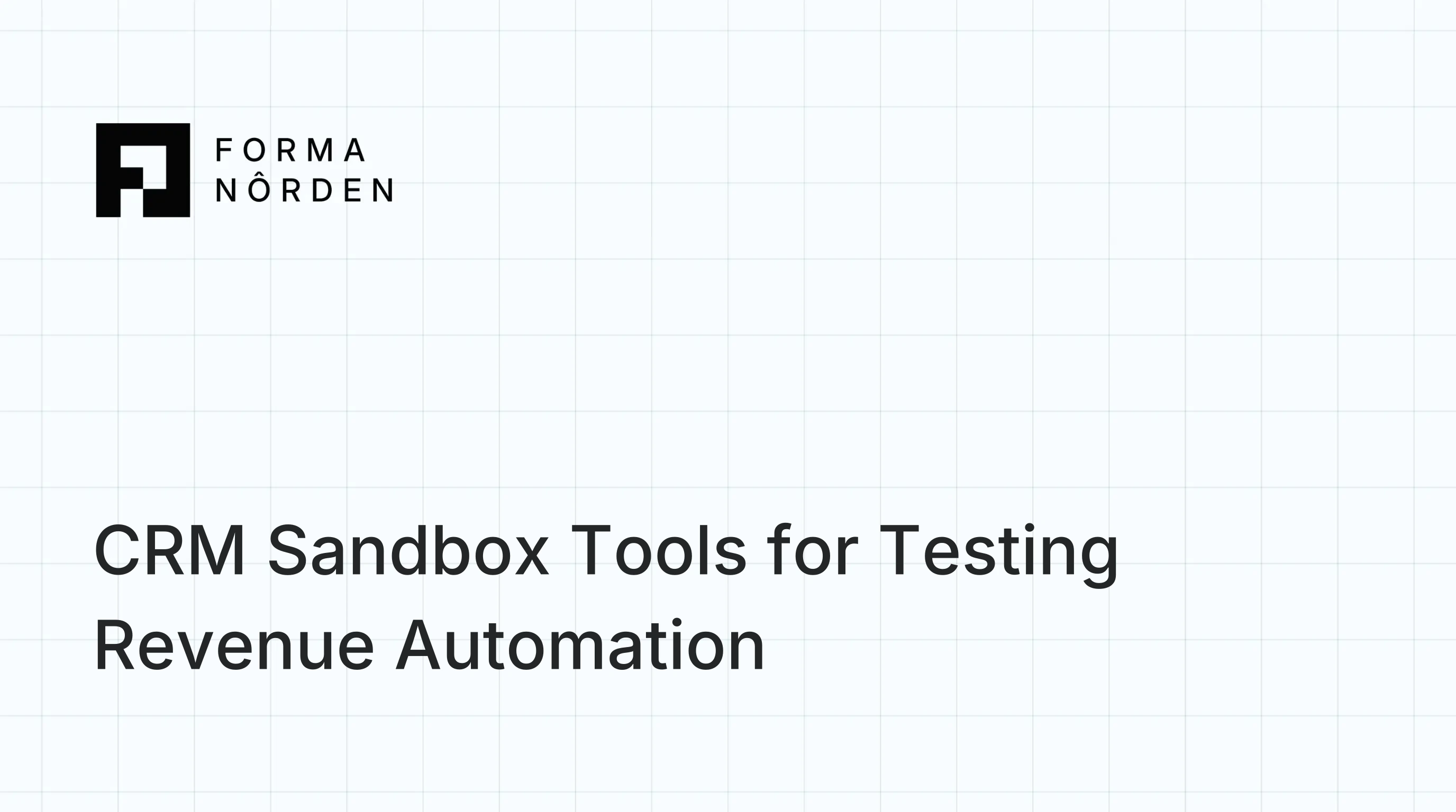 CRM Sandbox Tools for Testing Revenue Automation