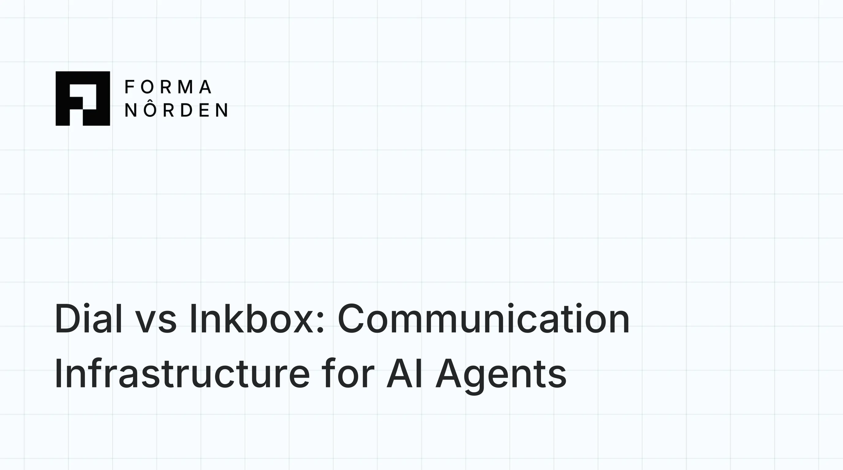 Dial vs Inkbox: Communication Infrastructure for AI Agents
