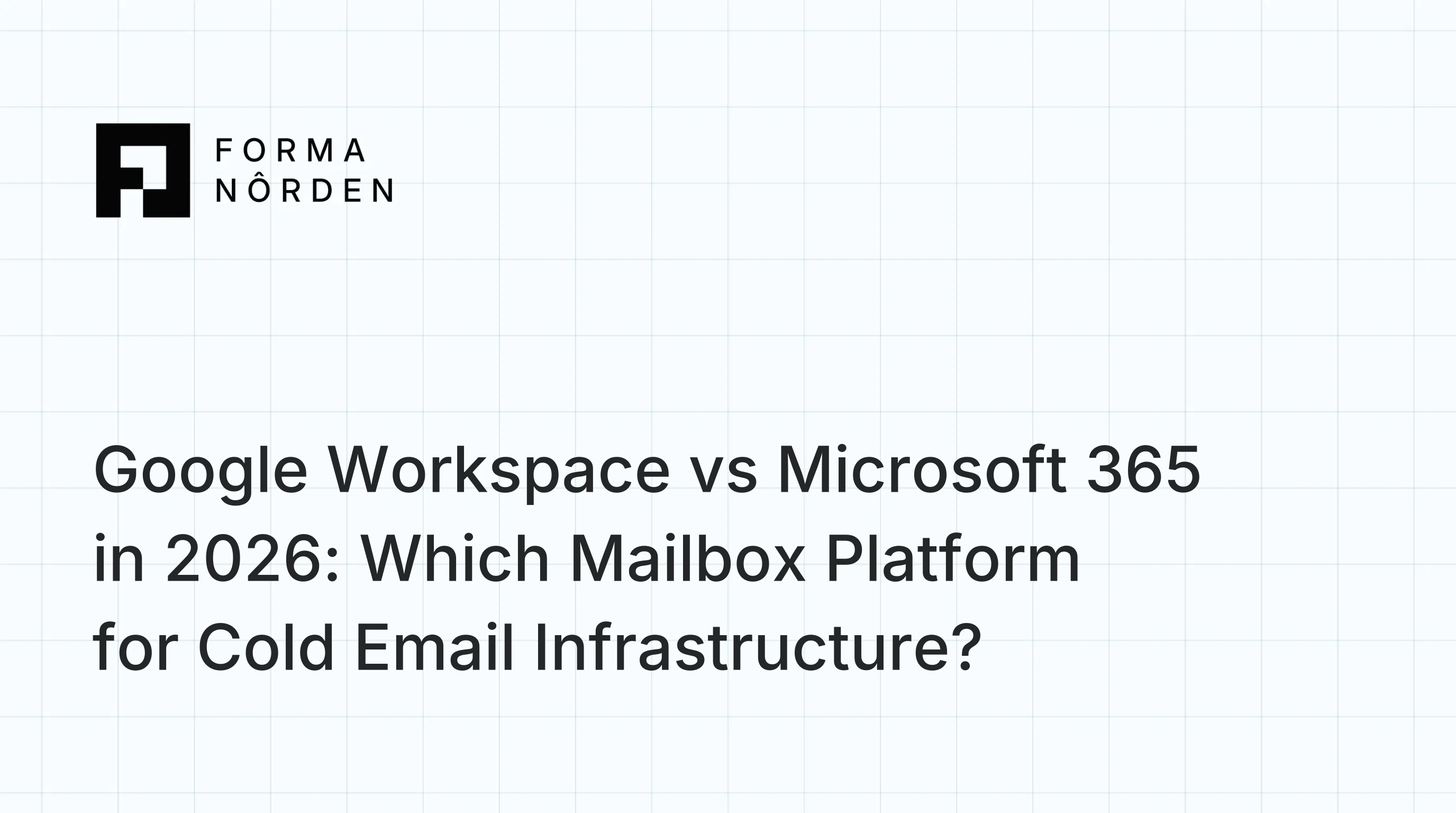 Google Workspace vs Microsoft 365 in 2026: Which Mailbox Platform for Cold Email Infrastructure?