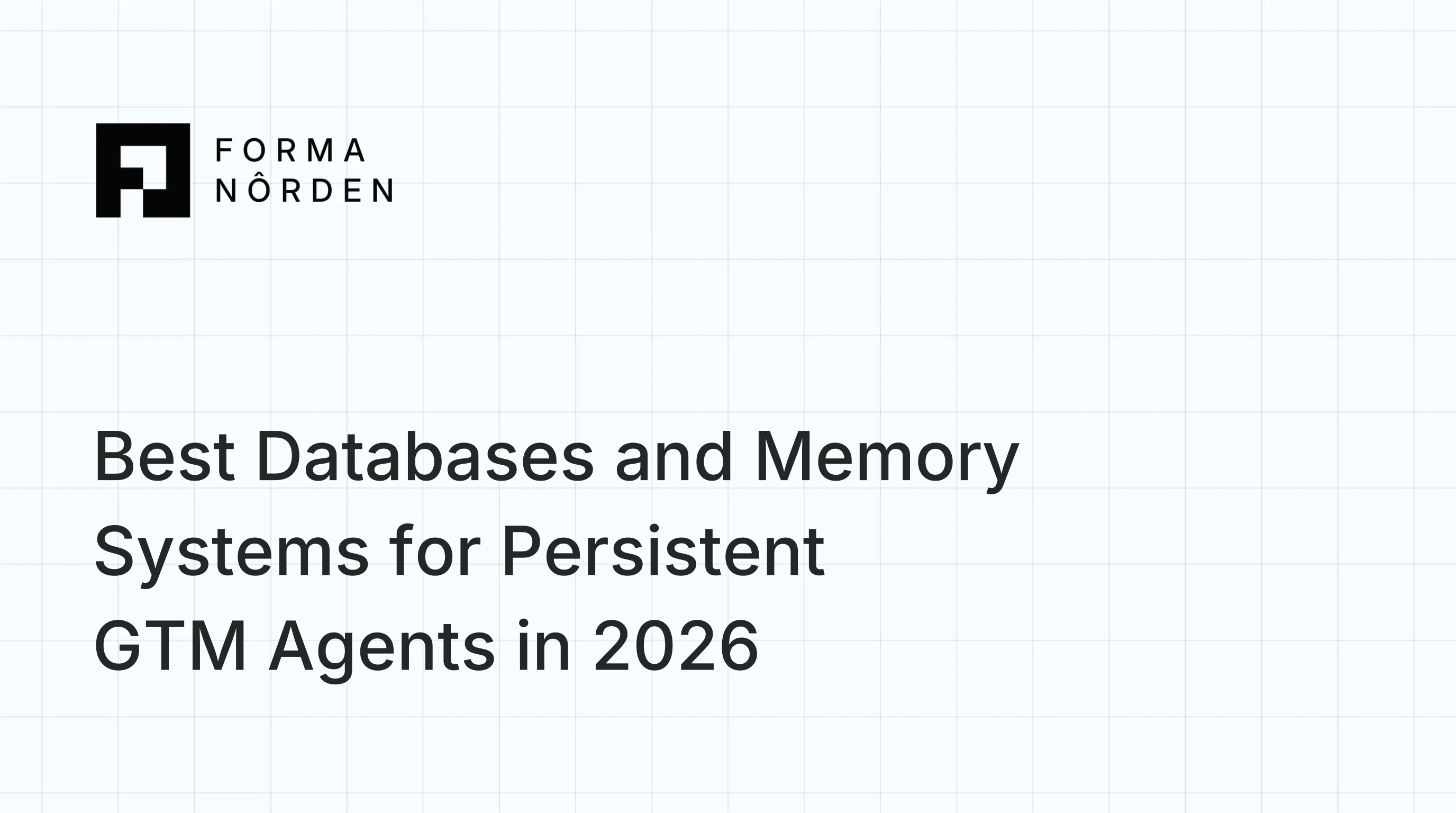 Best Databases and Memory Systems for Persistent GTM Agents in 2026