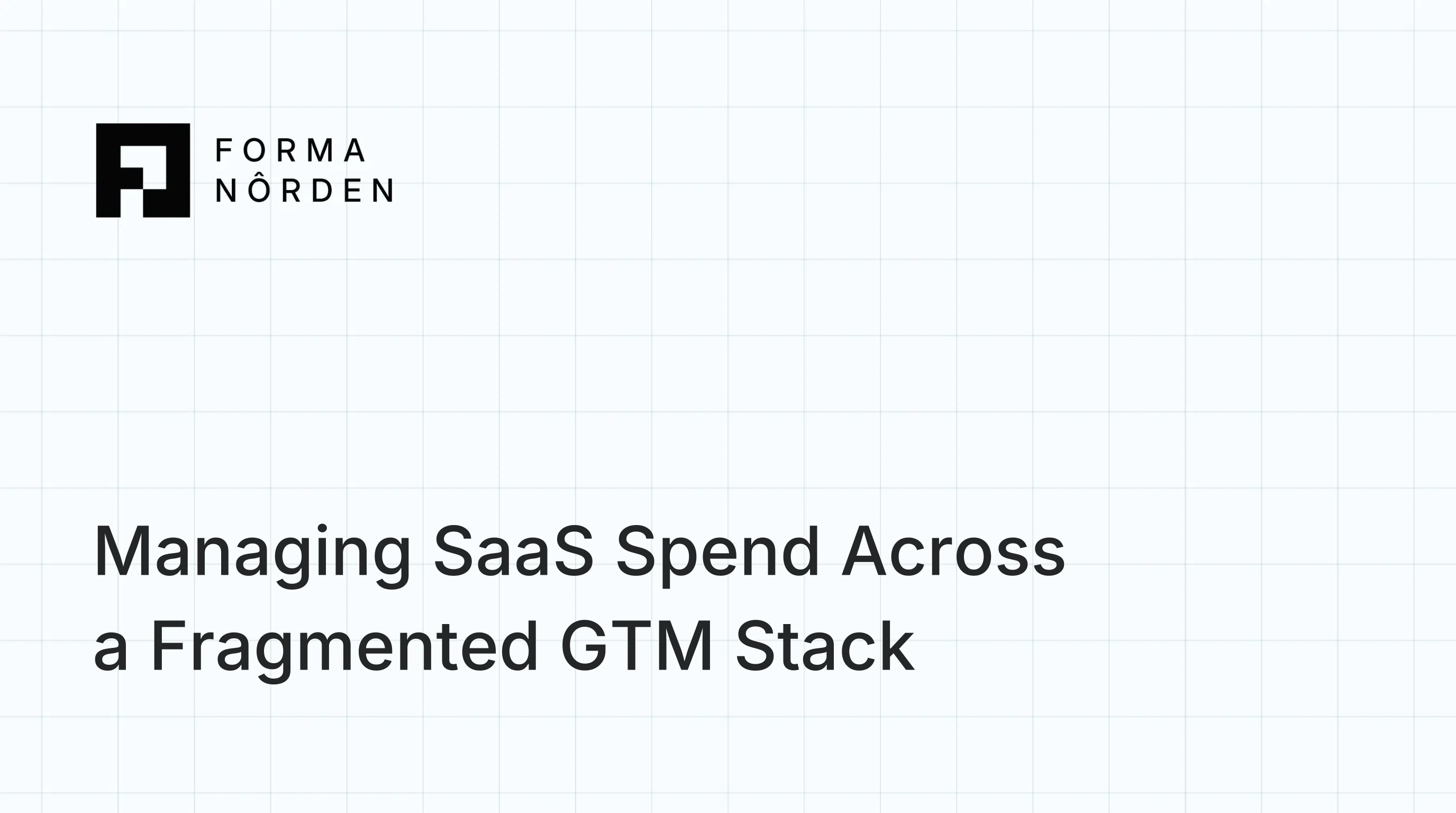 Managing SaaS Spend Across a Fragmented GTM Stack