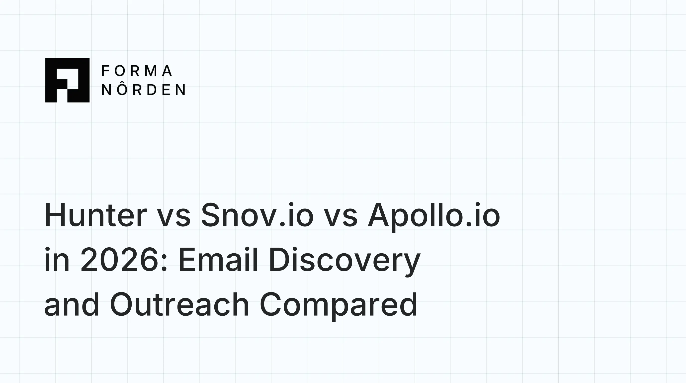 Hunter vs Snov.io vs Apollo.io in 2026: Email Discovery and Outreach Compared