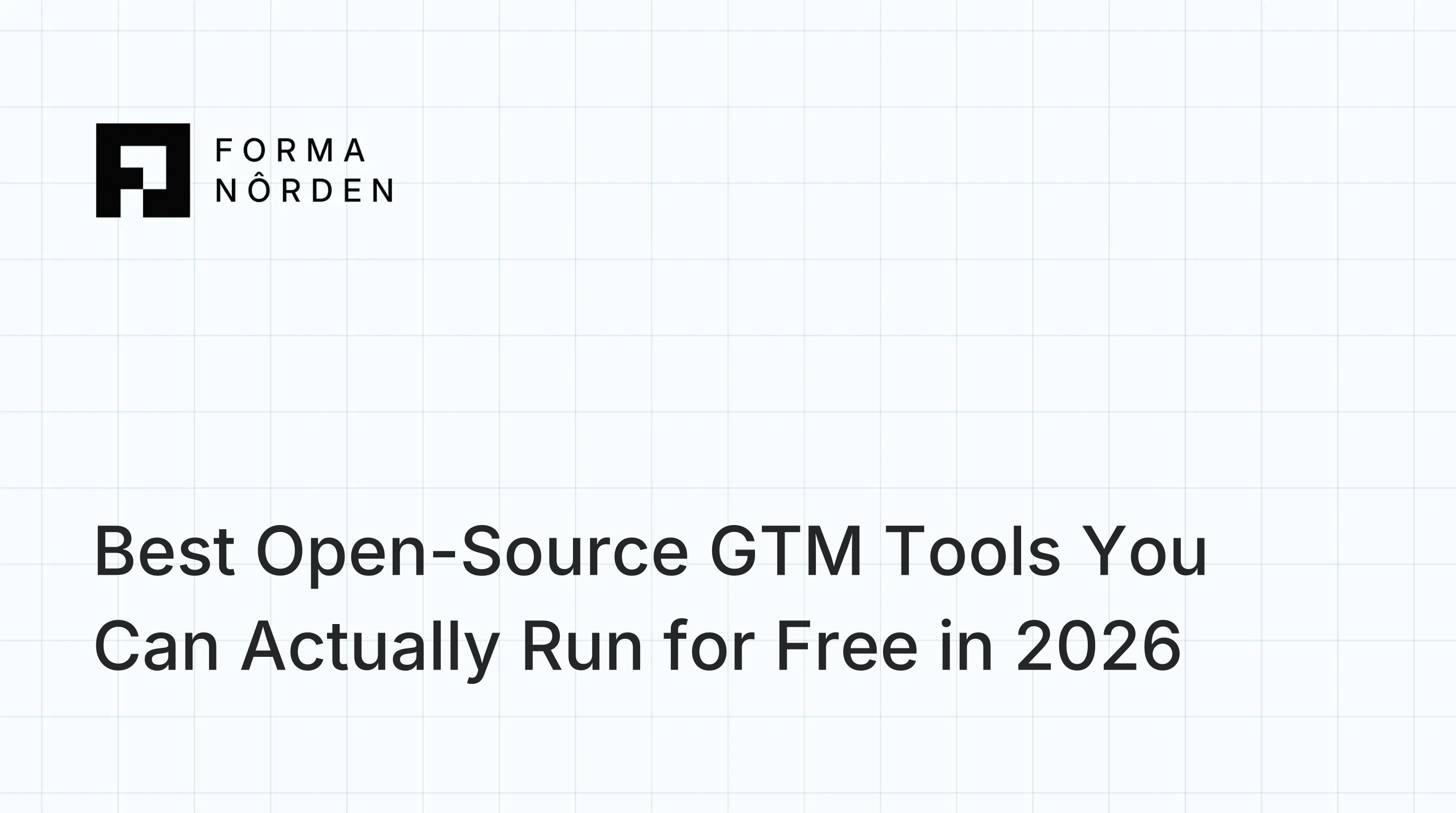 Best Open-Source GTM Tools You Can Actually Run for Free in 2026