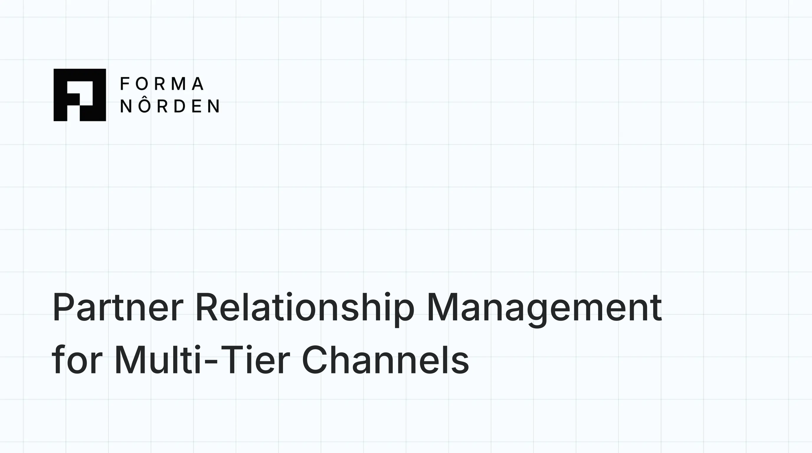 Partner Relationship Management for Multi-Tier Channels