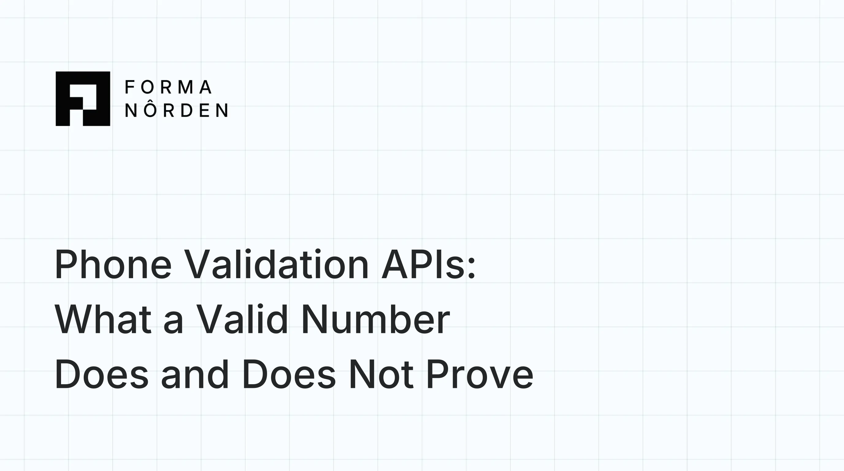 Phone Validation APIs: What a Valid Number Does and Does Not Prove