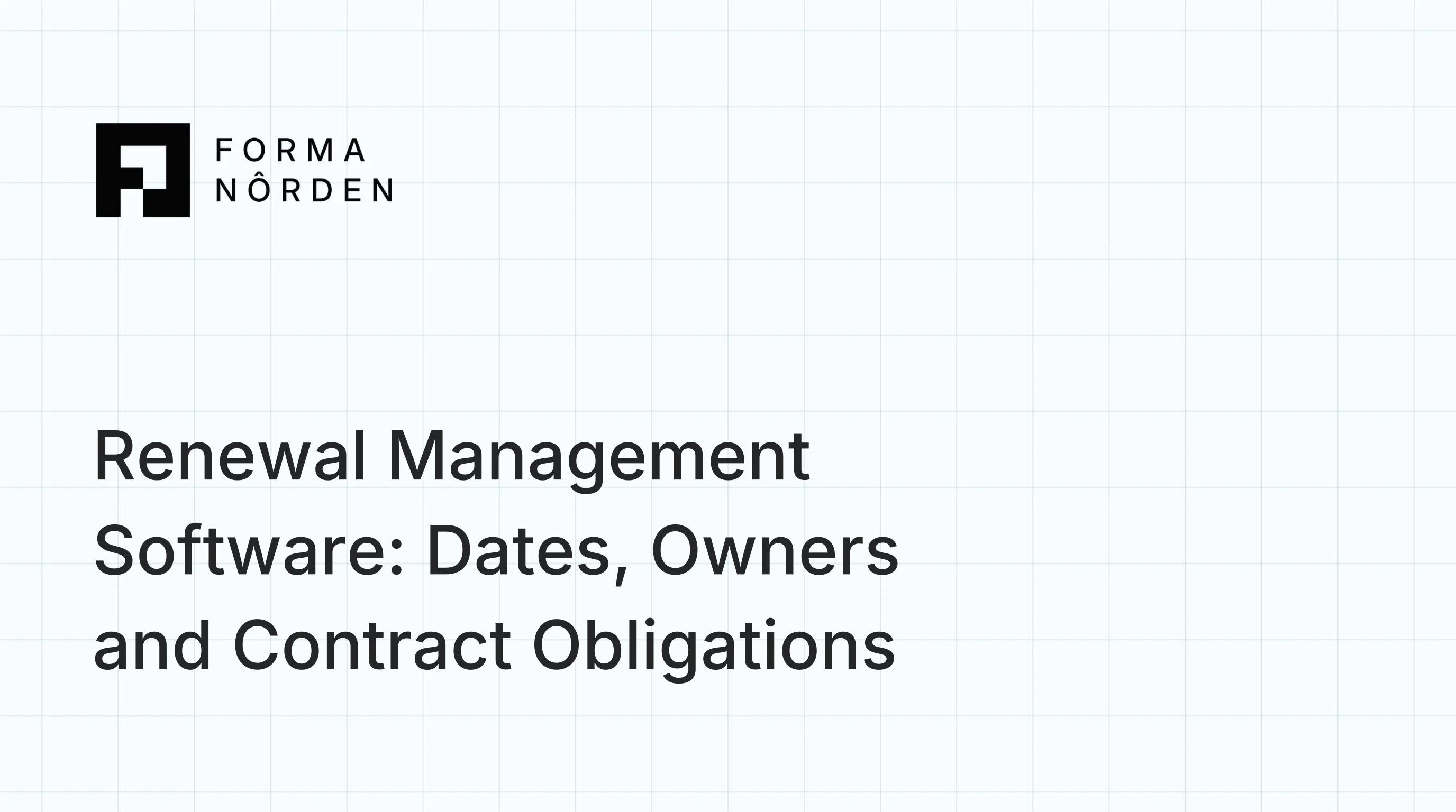 Renewal Management Software: Dates, Owners and Contract Obligations