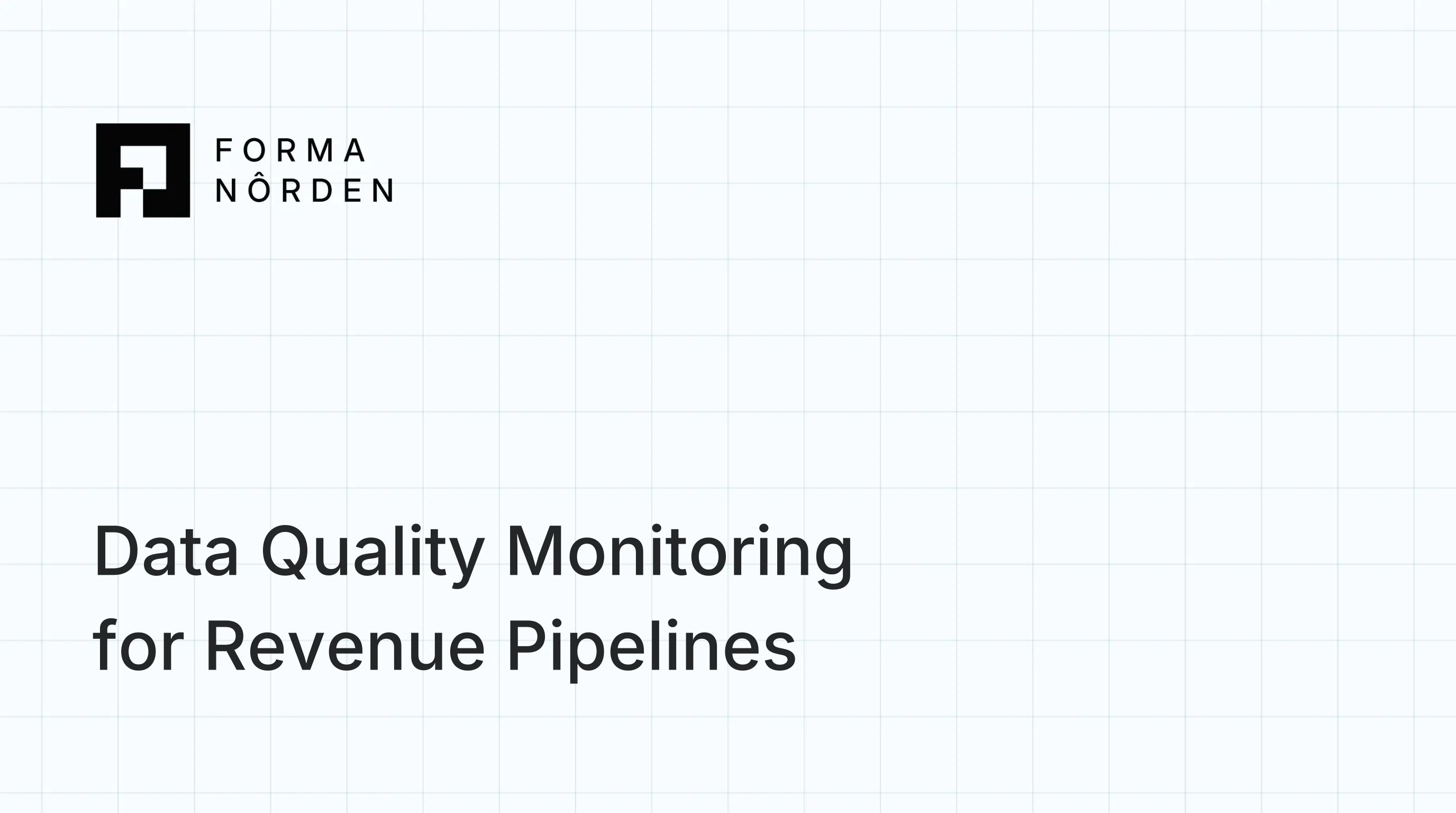 Data Quality Monitoring for Revenue Pipelines
