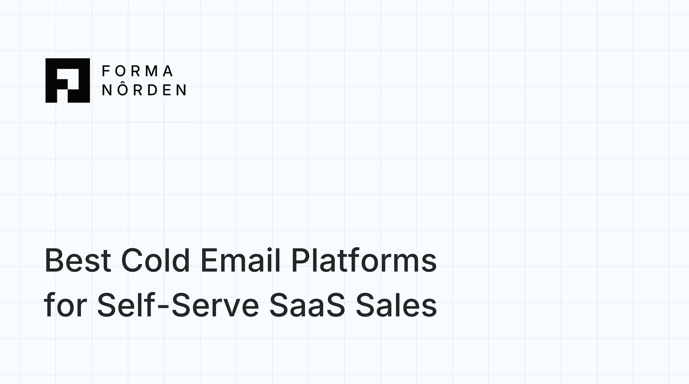 Best Cold Email Platforms for Self-Serve SaaS Sales