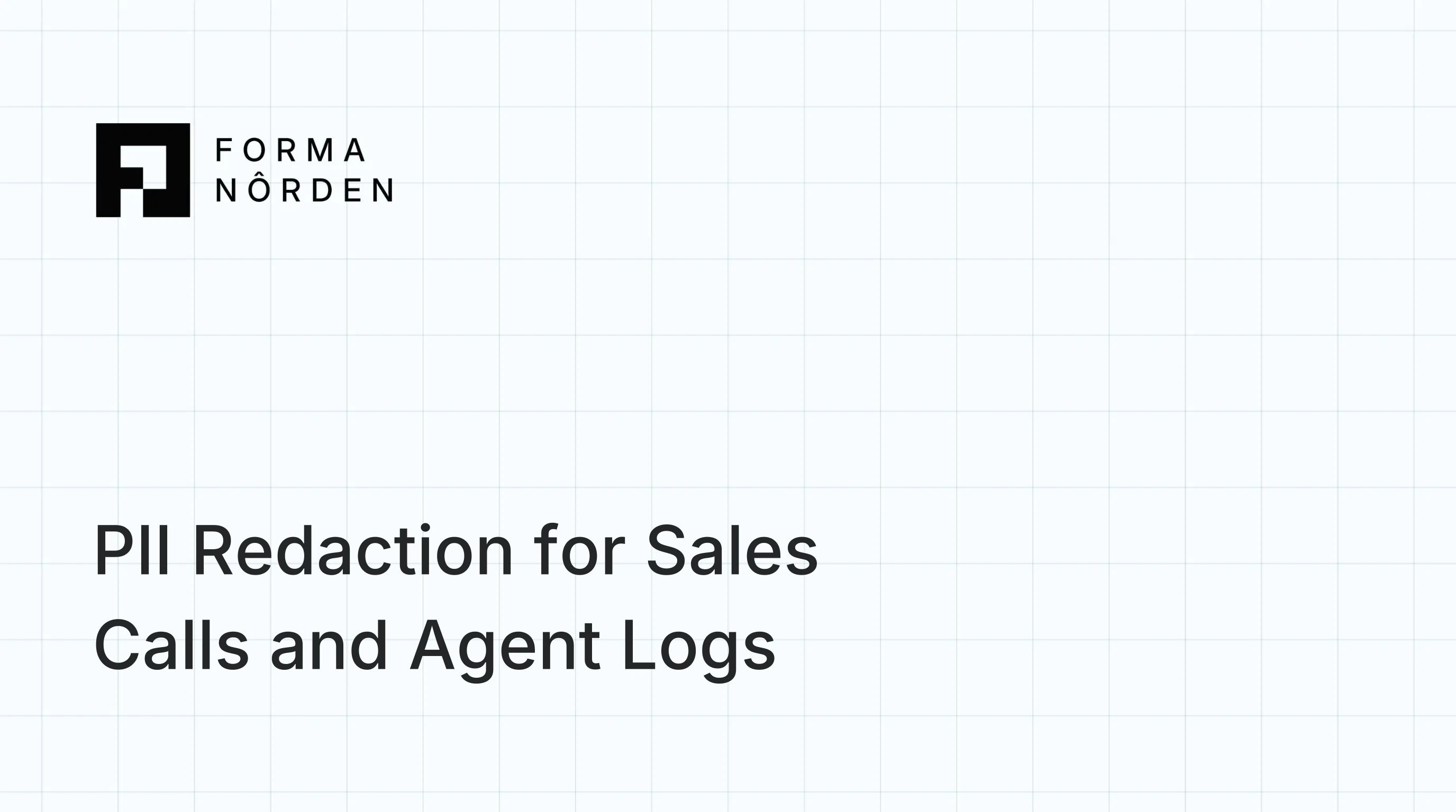 PII Redaction for Sales Calls and Agent Logs