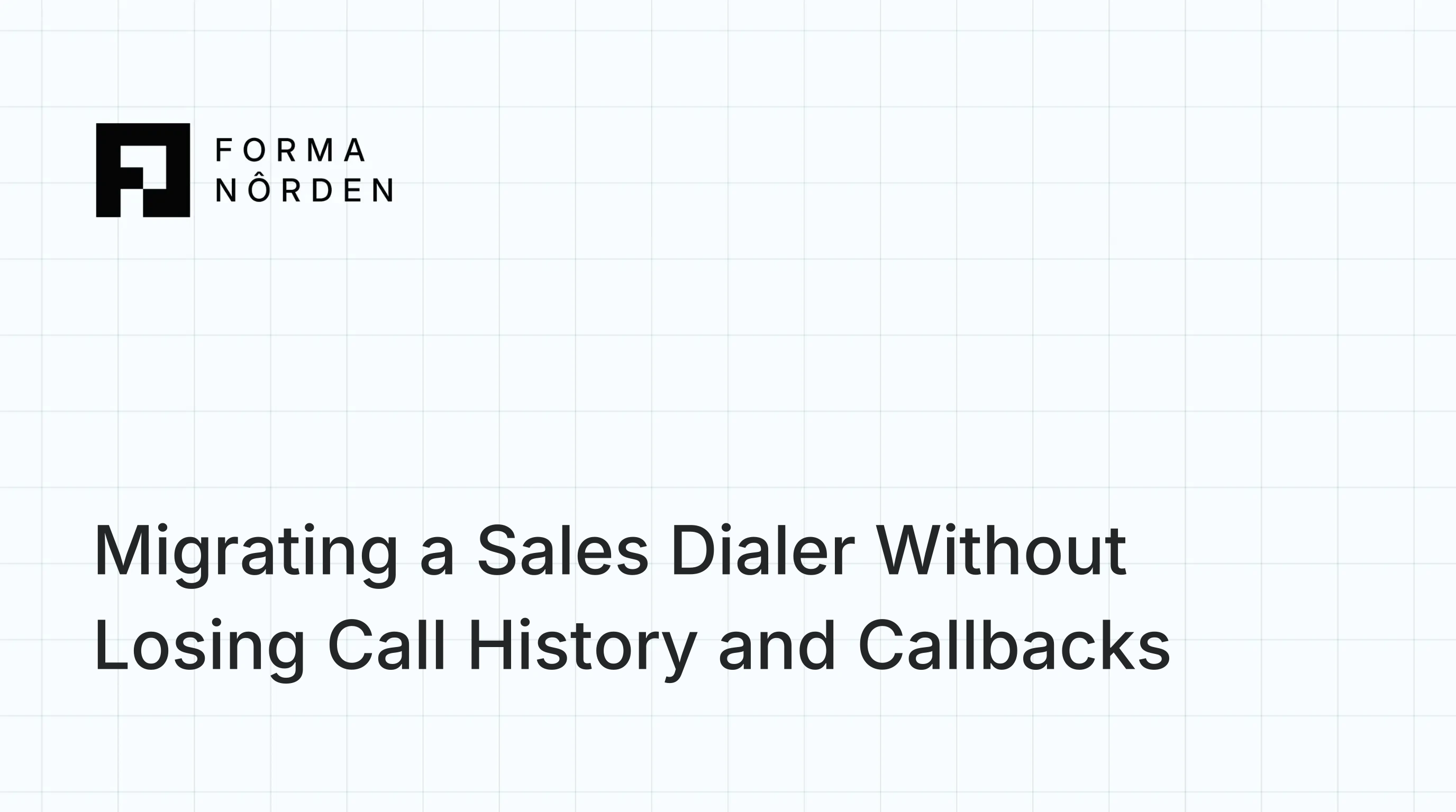 Migrating a Sales Dialer Without Losing Call History and Callbacks