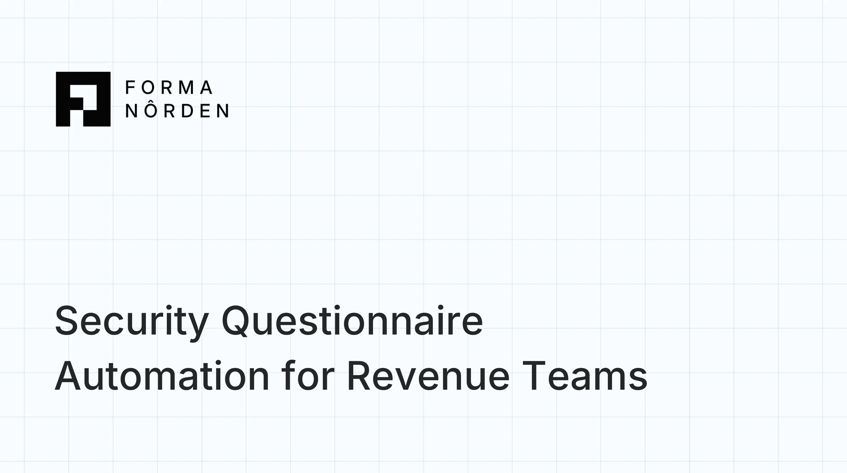 Security Questionnaire Automation for Revenue Teams