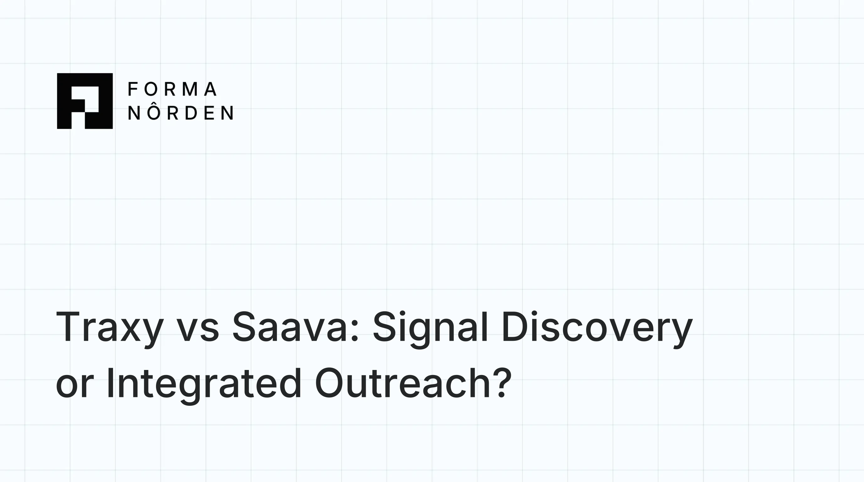 Traxy vs Saava: Signal Discovery or Integrated Outreach?